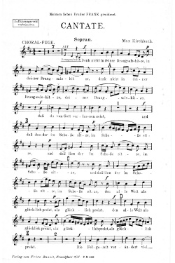 Chantate (Sopran, Alt, Tenor, Baß), undatiert, erschienen im "Verlag von Fritz Baselt, Frankfurt a.M. F.B 243.", Werk von Max Kirchbach; Nachlass Max Kirchbach (1872 - 1927), Faksimile, PDF, 15 Seite.